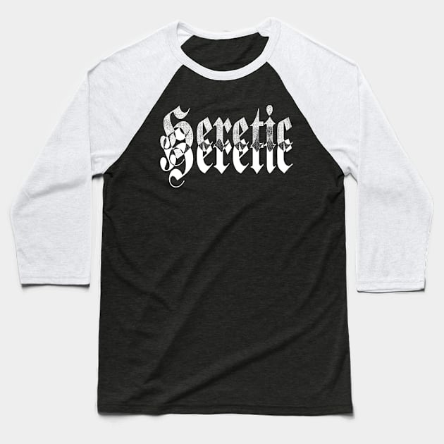 Heretic Baseball T-Shirt by Matthenegar